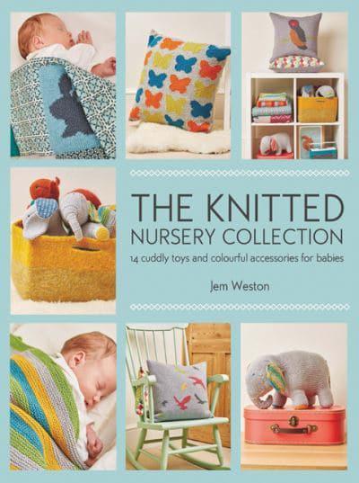 The Knitted Nursery Collection by Jem Weston
