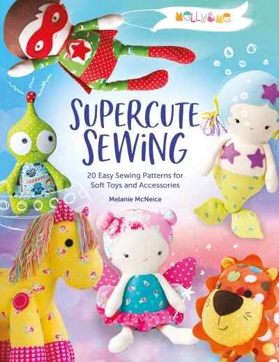 Supercute Sewing by Melanie McNeice