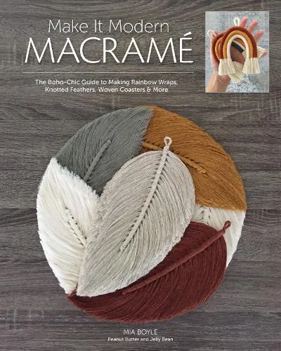 Make It Modern Macrame by Mia Boyle