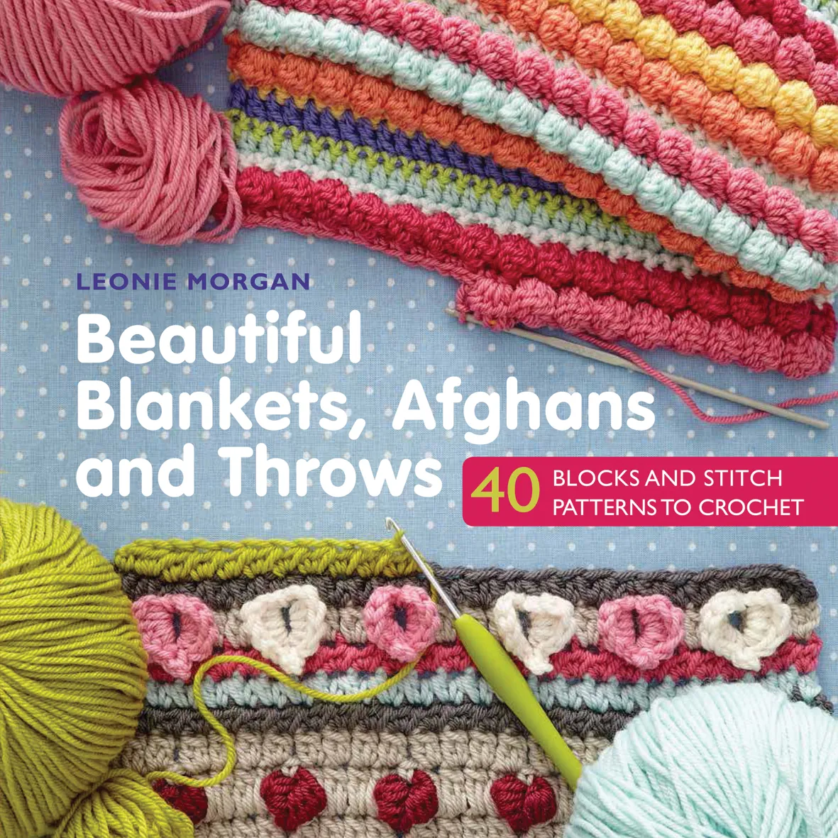 Beautiful Blankets, Afghans and Throws by Leonie Morgan