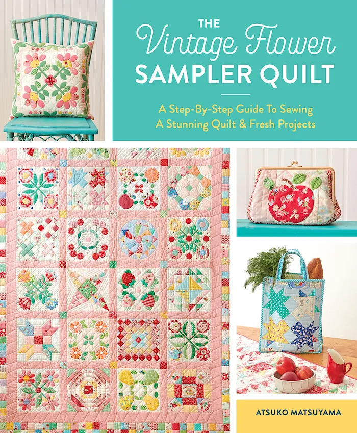 The Vintage Flower Sampler Quilt by Atsuko Matsuyama