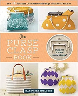 The Purse Clasp Book with 2 free metal clasps by Boutique Sha Quilt Yarn Stitch